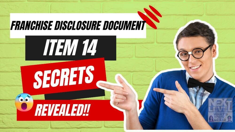 Franchise Disclosure Document Item 14 Secrets Revealed